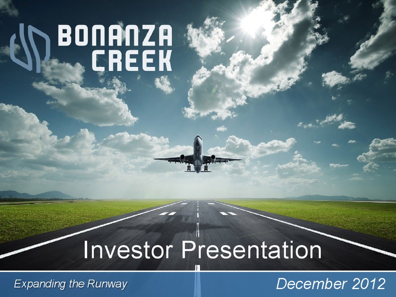 December 2012 Investor Presentation – Bonanza Creek Energy, Inc. – slide 1