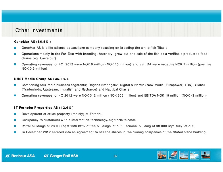 Q4 2012 EARNINGS CALL – Bonheur Asa – slide 32