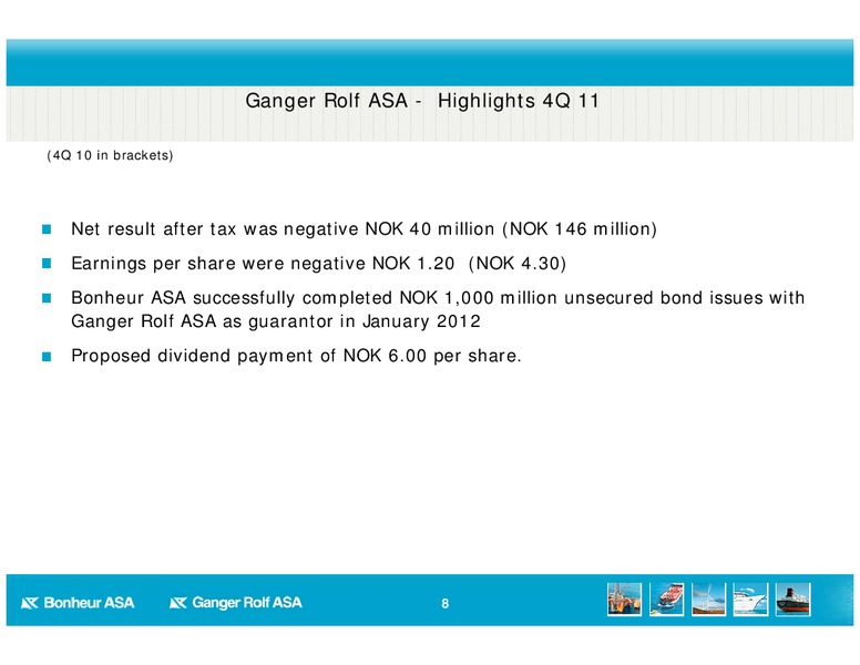 Q4 2011 EARNINGS CALL – Bonheur Asa – slide 8