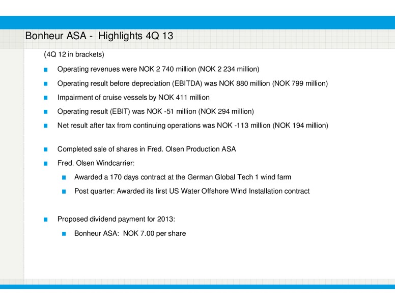 Q4 2013 EARNINGS CALL – Bonheur Asa – slide 3