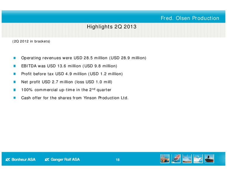 Q2 2013 EARNINGS CALL – Bonheur Asa – slide 18