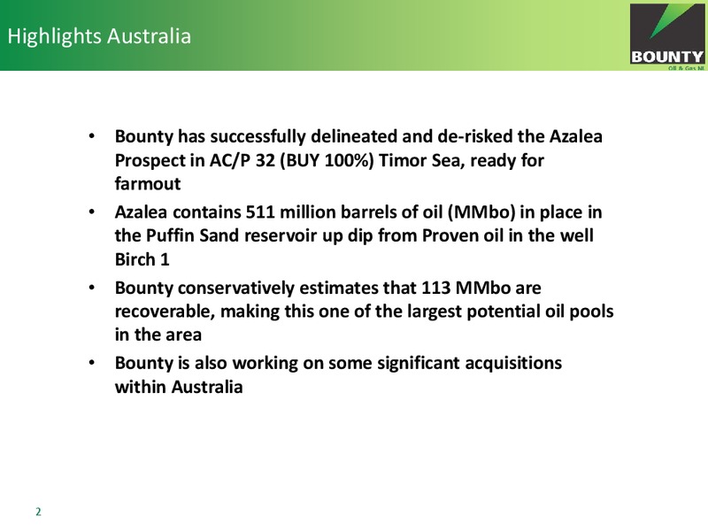 Bounty Oil & Gas NL Annual General Meeting – Bounty Oil & Gas Nl – slide 2