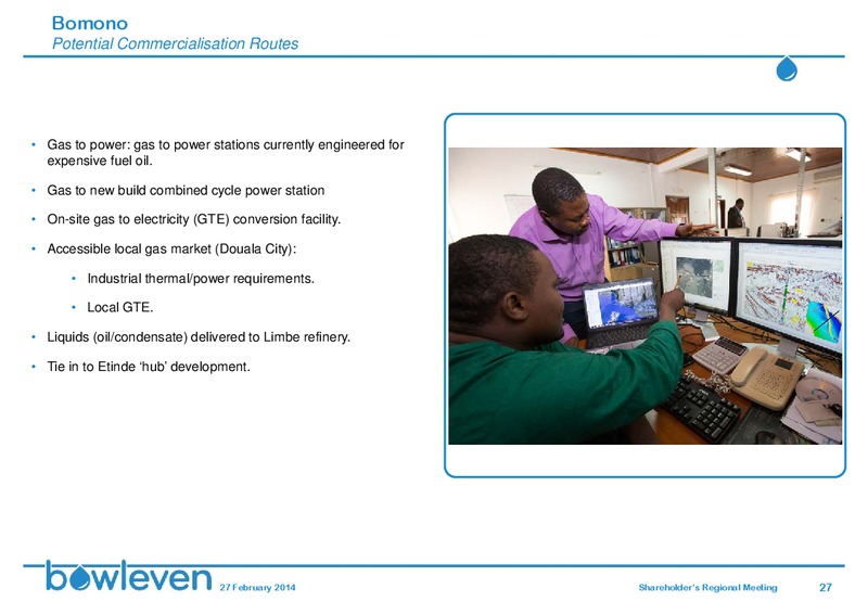 SHAREHOLDERS REGIONAL MEETING – Bowleven Plc – slide 26