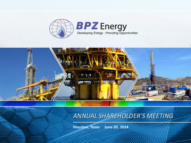 Annual Shareholder's Meeting – Bpz Resources, Inc. – slide 1