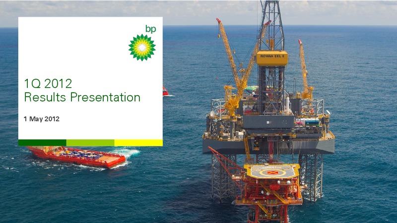 1Q 2012 EARNINGS CALL – BP Plc – slide 1