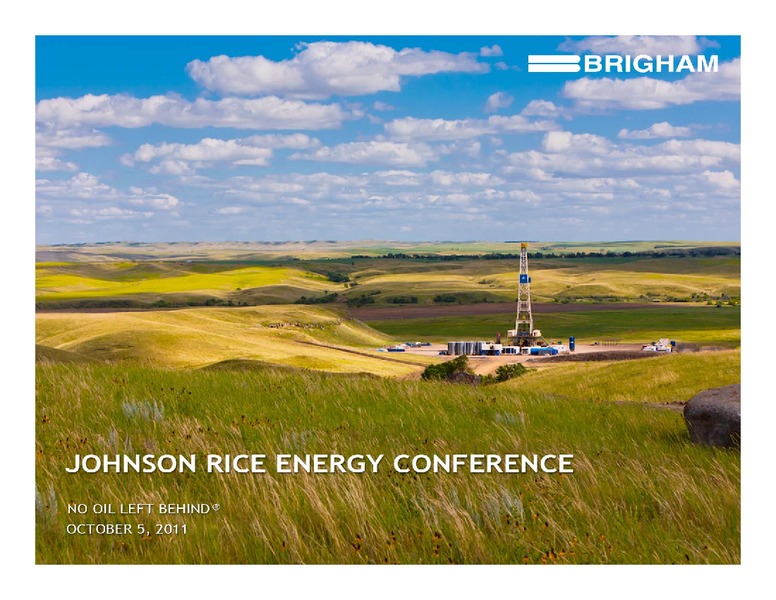 Johnson Rice Energy Conference – Brigham Exploration Co. – slide 1