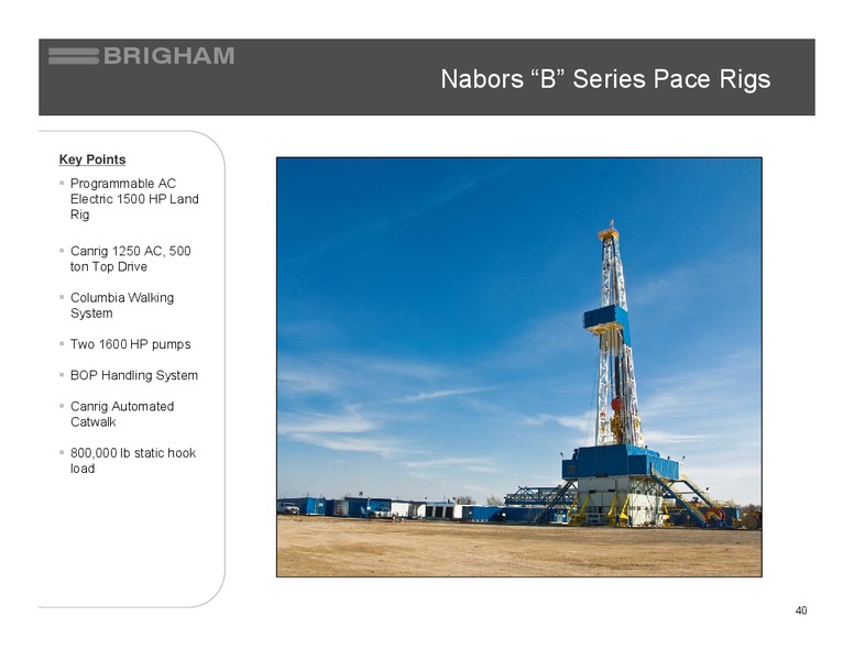 JOHNSON RICE ENERGY CONFERENCE – BRIGHAM RESOURCES – slide 39