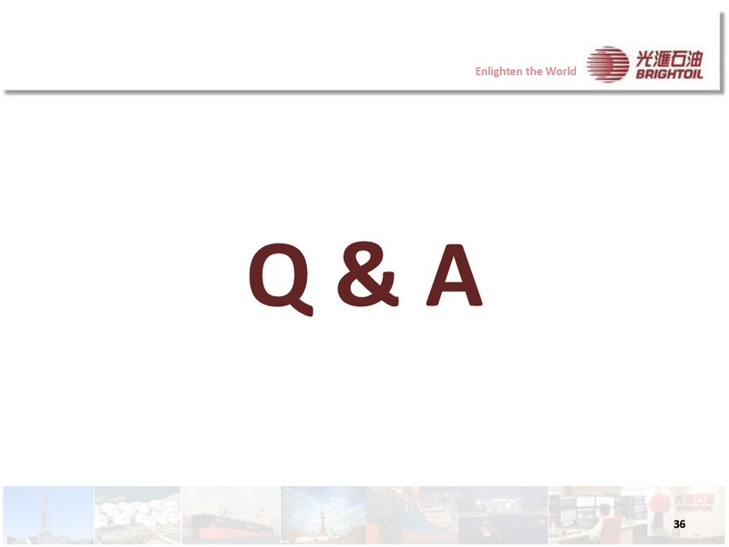 2013 ANNUAL RESULTS PRESENTATION – Brightoil Petroleum Holdings, Ltd. – slide 35