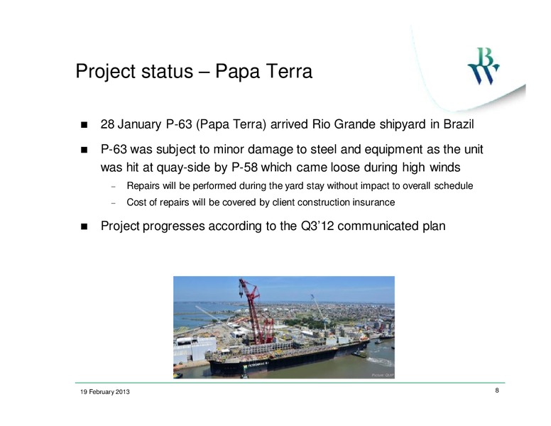 Q4 2012 EARNINGS CALL – Bw Offshore – slide 7
