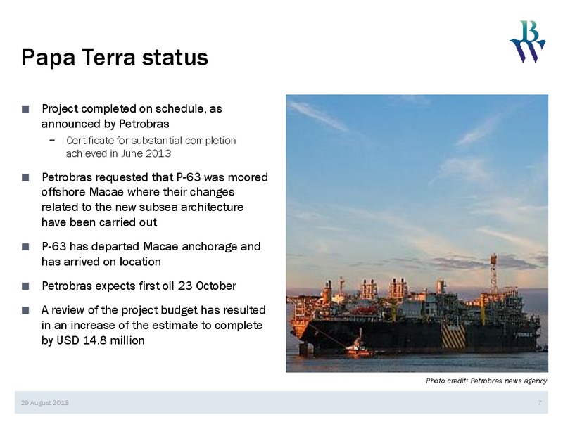Q2 2013 EARNINGS CALL – Bw Offshore – slide 6