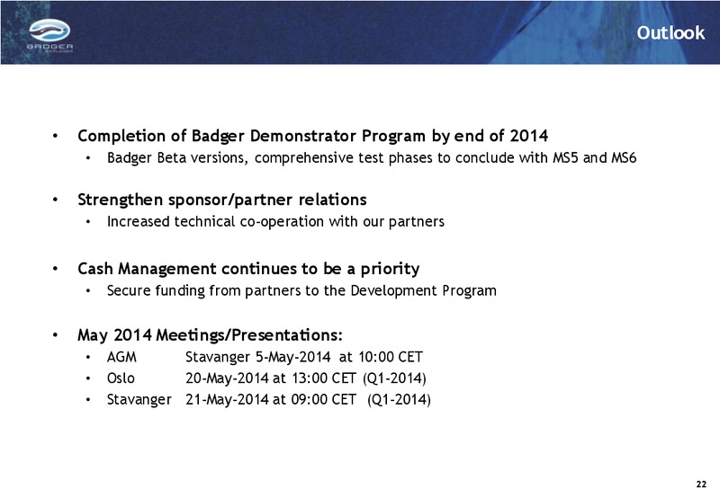 Q4 2013 RESULTS – Badger Explorer – slide 22