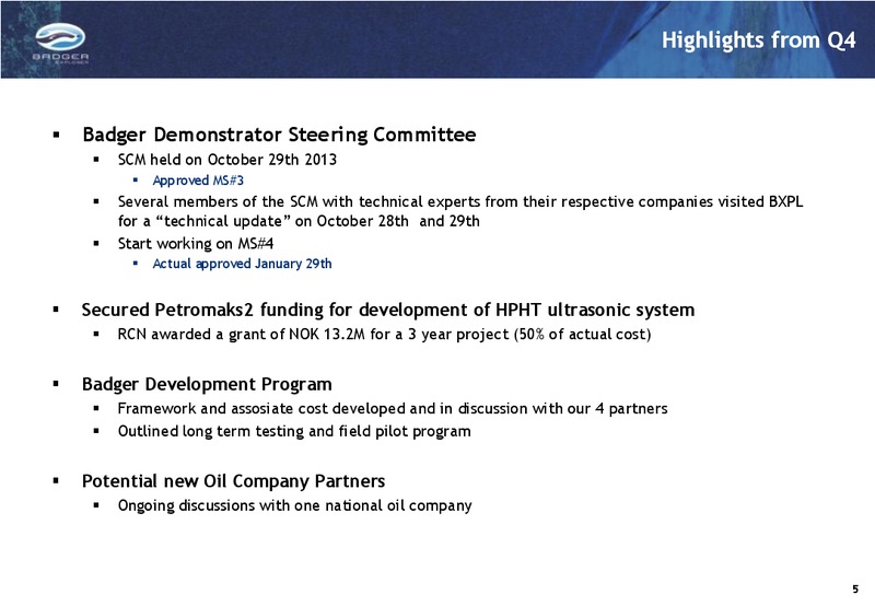 Q4 2013 INVESTOR PRESENTATION – Badger Explorer – slide 5