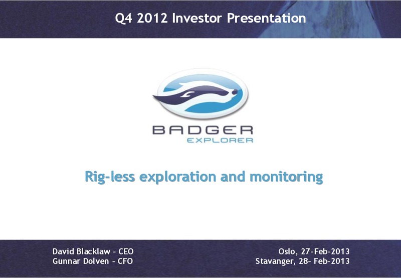 Q4 2012 INVESTOR PRESENTATION – Badger Explorer – slide 1