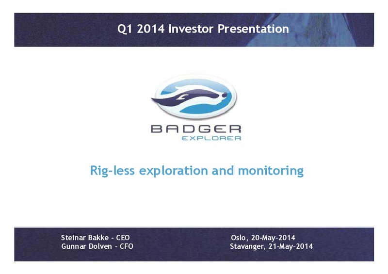 Q1 2014 RESULTS – Badger Explorer – slide 1