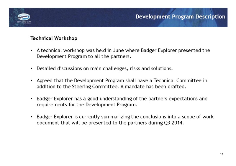 Q2 AND H1 2014 EARNINGS CALL – Badger Explorer – slide 15