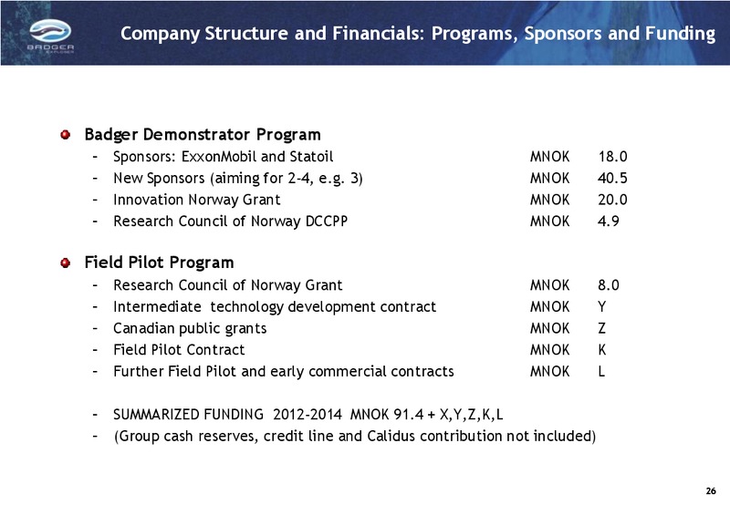 Q2 2012 RESULTS – Badger Explorer – slide 26