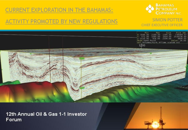 12th Annual Oil and Gas Investor Forum – Bahamas Petroleum – slide 1