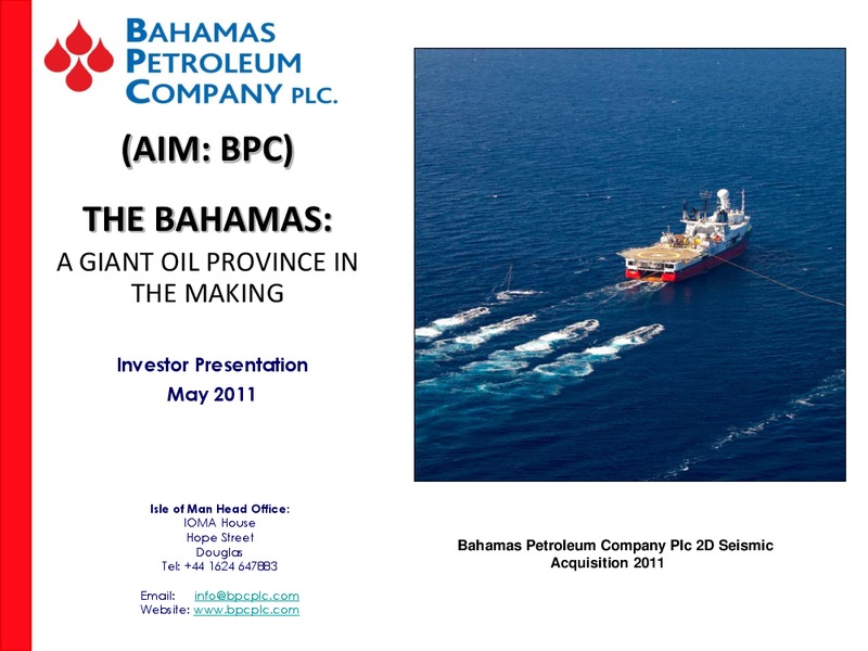 May 2011 Investor Presentation – Bahamas Petroleum – slide 1