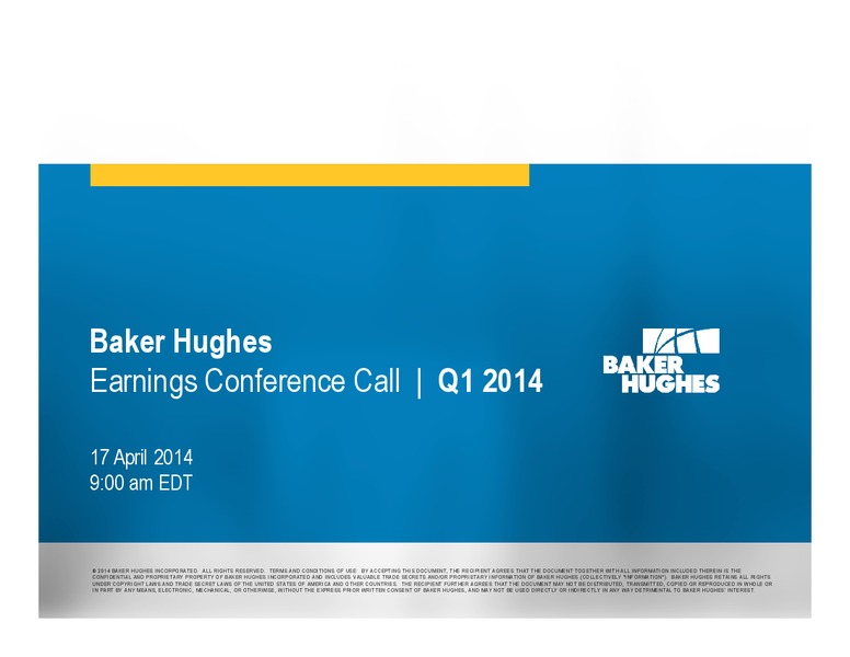 Q1 2014 RESULTS – Baker Hughes – slide 1