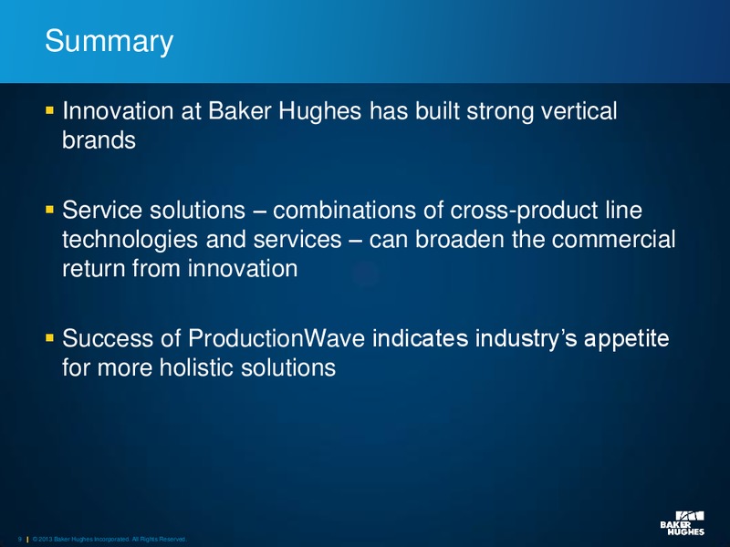 2013 GLOBAL ENERGY CONFERENCE – Baker Hughes – slide 8