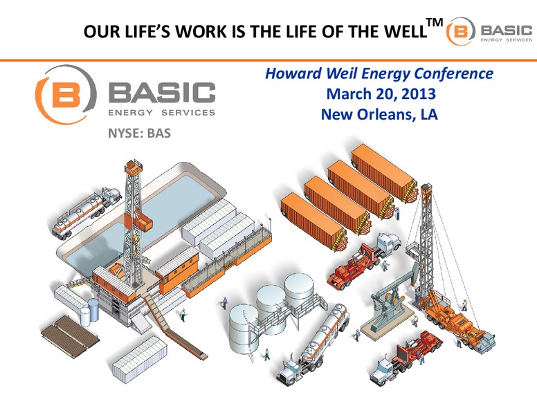 HOWARD WEIL ENERGY CONFERENCE – Basic Energy Services Inc. – slide 1