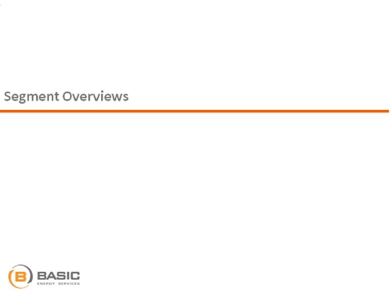 BARCLAYS CAPITAL CEO ENERGY POWER CONFERENCE – Basic Energy Services Inc. – slide 9