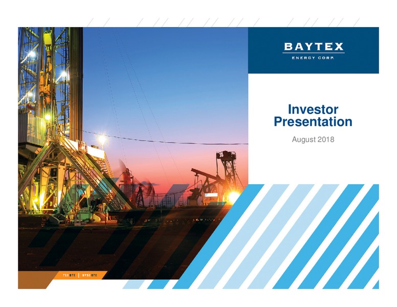 August 2018 Investor Presentation – Baytex Energy Corp. – slide 1