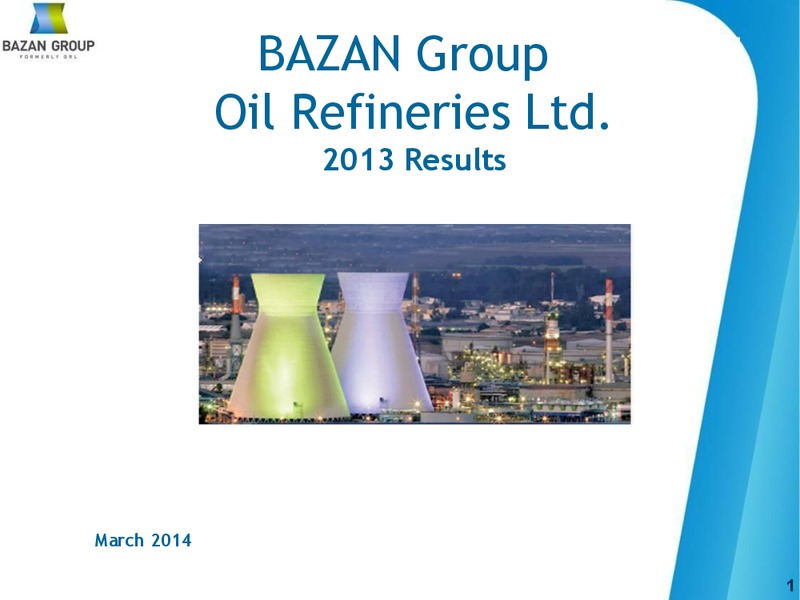Q4 2013 EARNINGS CALL – Bazan Group – slide 1
