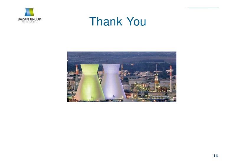 Q1 2014 RESULTS – Bazan Group – slide 14