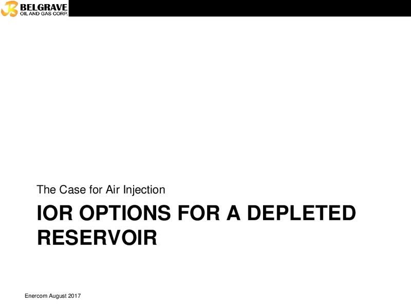 EnerCom The Oil and Gas Conference – Belgrave Oil and Gas Corporation – slide 3