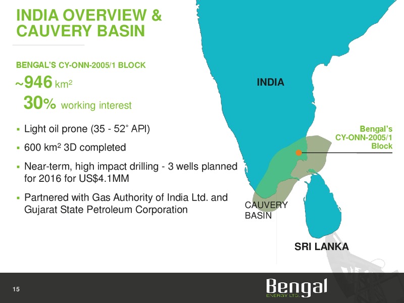 July 2015 Corporate Presentation – Bengal Energy Ltd – slide 15