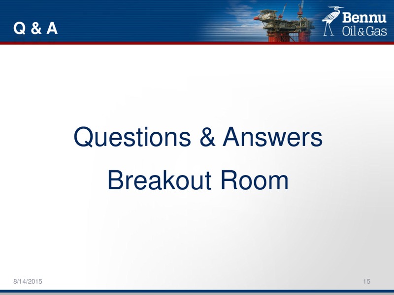 ENERCOMS THE OIL AND GAS CONFERENCE 20 – Bennu Oil and Gas Llc – slide 14