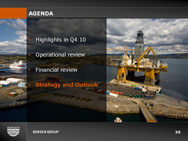 Q4 2010 EARNINGS CALL – Bergen Group – slide 34