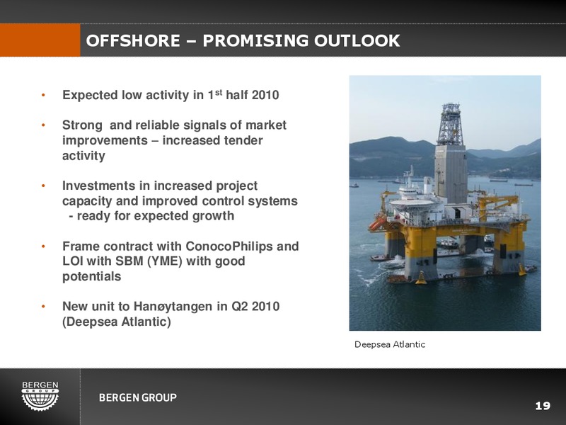 Q1 2010 EARNINGS CALL – Bergen Group – slide 18