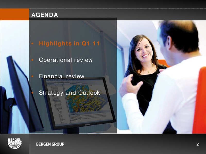 Q1 2011 EARNINGS CALL – Bergen Group – slide 2