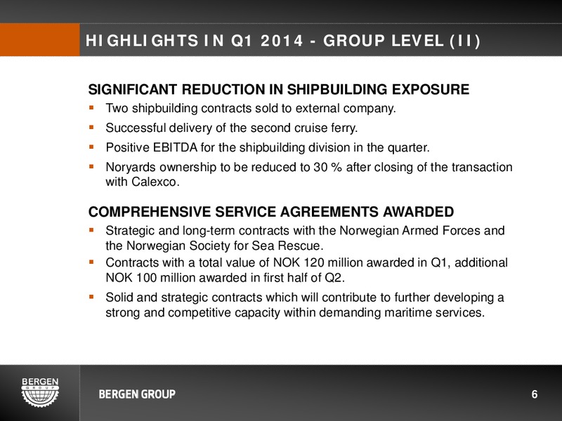 Q1 2014 CONFERENCE CALL – Bergen Group – slide 5