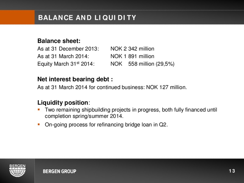 Q1 2014 CONFERENCE CALL – Bergen Group – slide 12