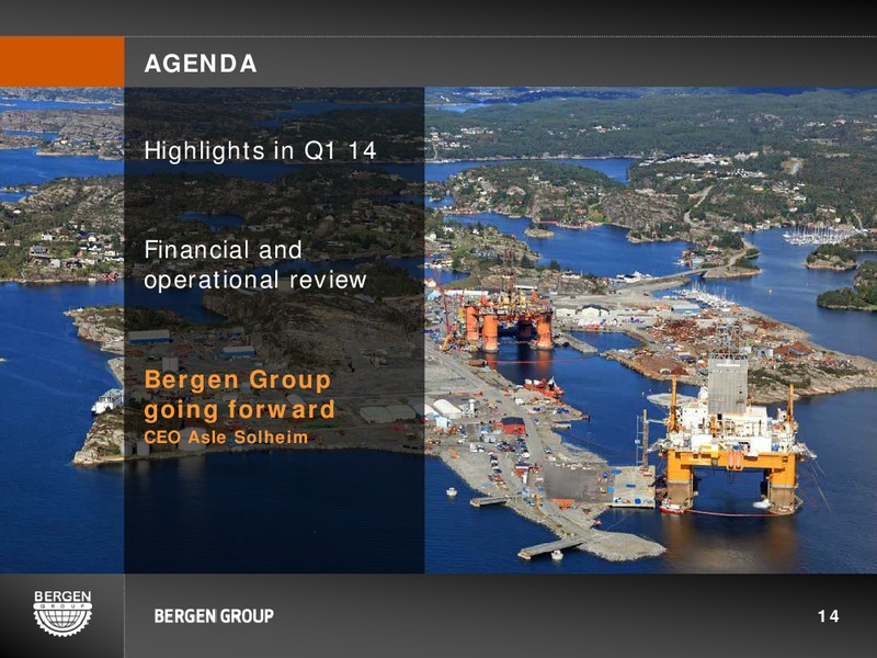 Q1 2014 CONFERENCE CALL – Bergen Group – slide 13
