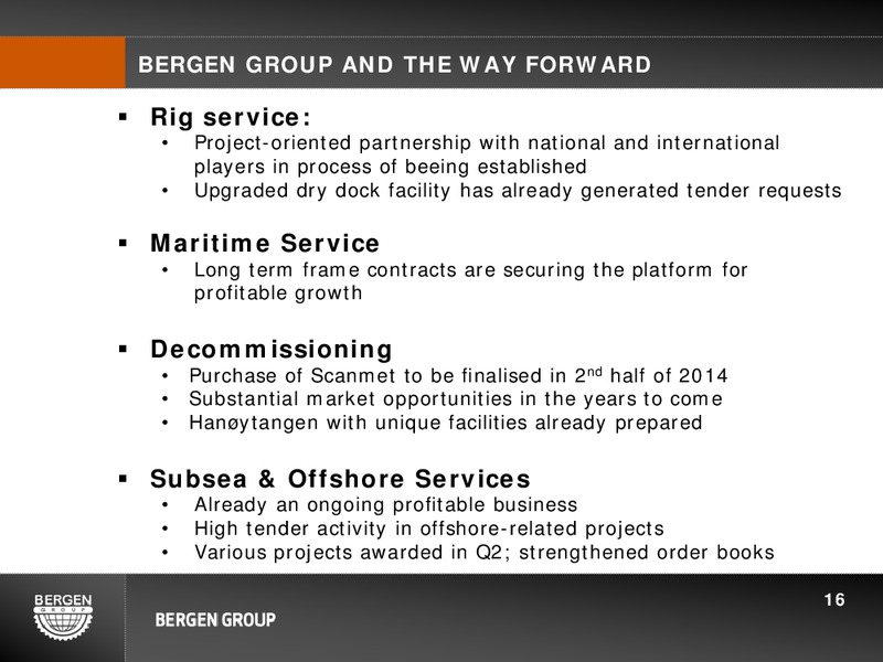 Q1 2014 CONFERENCE CALL – Bergen Group – slide 15