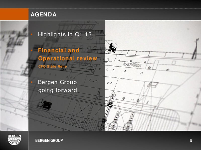 Q1 2013 EARNINGS CALL – Bergen Group – slide 5