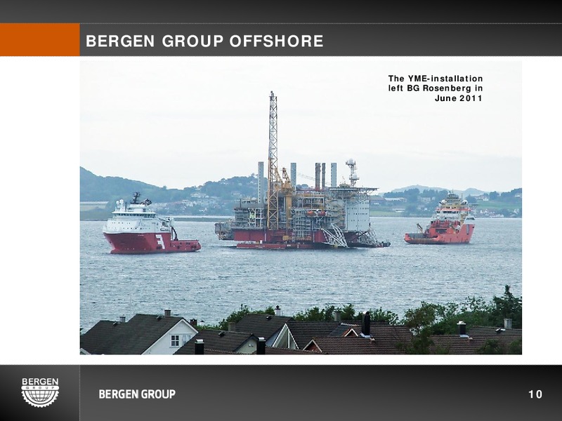 Q2 2011 EARNINGS CALL – Bergen Group – slide 9