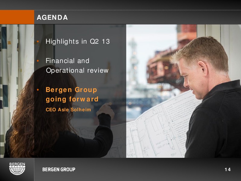 Q2 2013 EARNINGS CALL – Bergen Group – slide 14