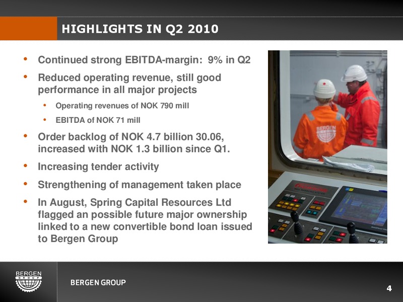 Q2 2010 EARNINGS CALL – Bergen Group – slide 3