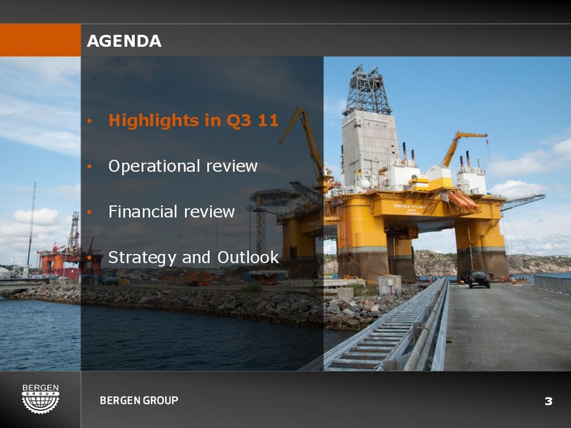 Q3 2011 EARNINGS CALL – Bergen Group – slide 2