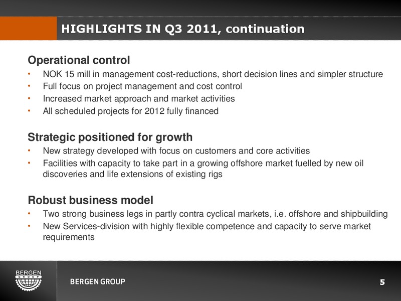 Q3 2011 EARNINGS CALL – Bergen Group – slide 4