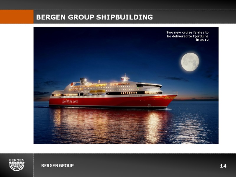 Q3 2011 EARNINGS CALL – Bergen Group – slide 13