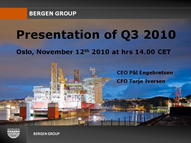 Q3 2010 INVESTOR PRESENTATION – Bergen Group – slide 1