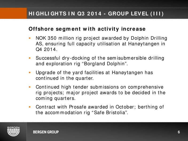 Q3 2014 PRESENTATION – Bergen Group – slide 5