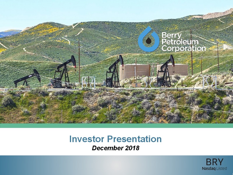 Capital One Energy Conference – Berry Petroleum Corp. – slide 1