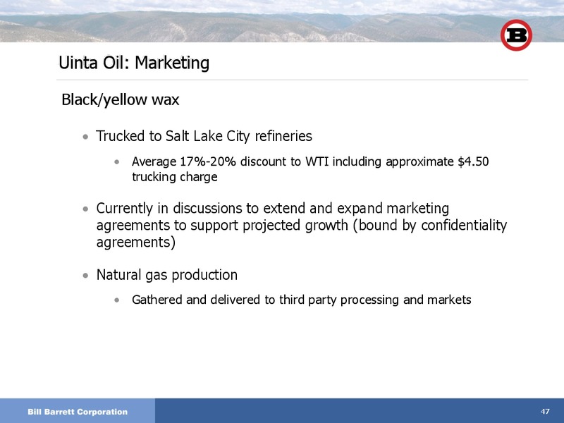 JANUARY 2012 INVESTOR DAY – Bill Barrett Corp. – slide 46